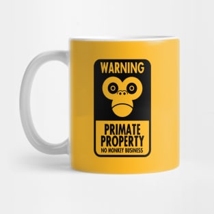 Warning: Primate Property - No Monkey Business Mug